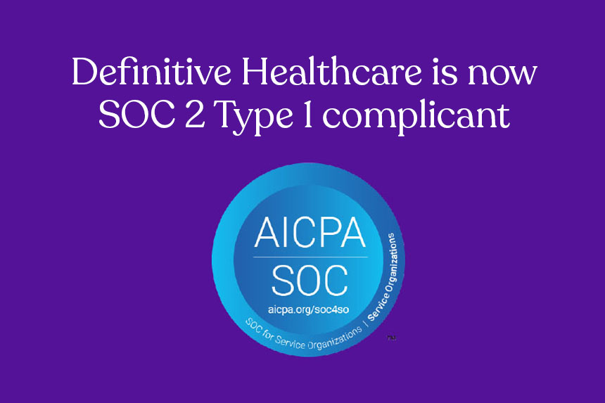 Definitive Healthcare is now SOC 2 compliant