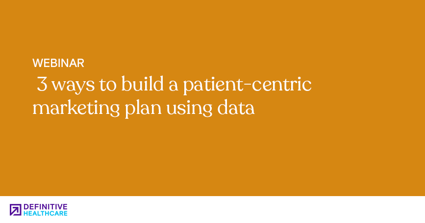 3 ways to build a patient-centric marketing plan using data