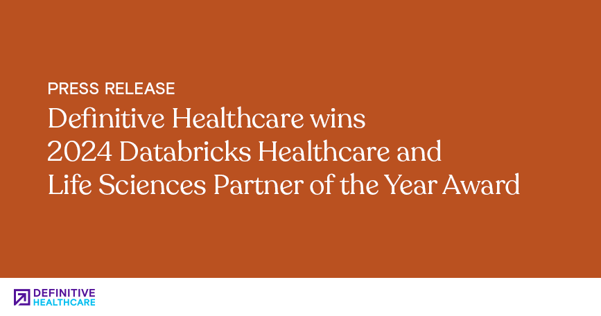 Definitive Healthcare wins 2024 Databricks Healthcare and Life Sciences Partner of the Year Award