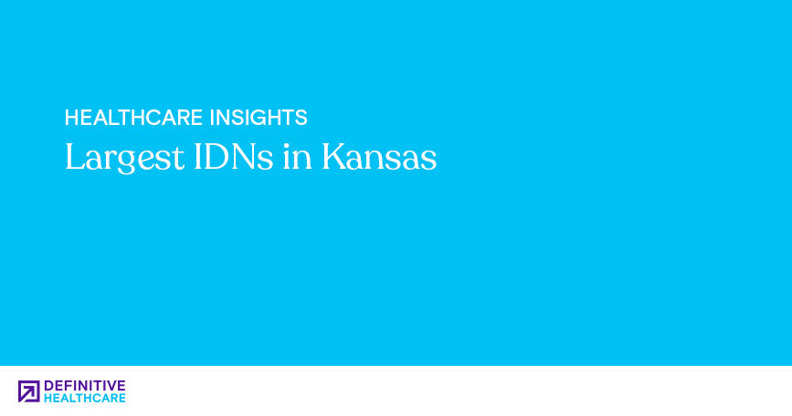 White text on a blue background reading "Healthcare Insights - Largest IDNs in Kansas"