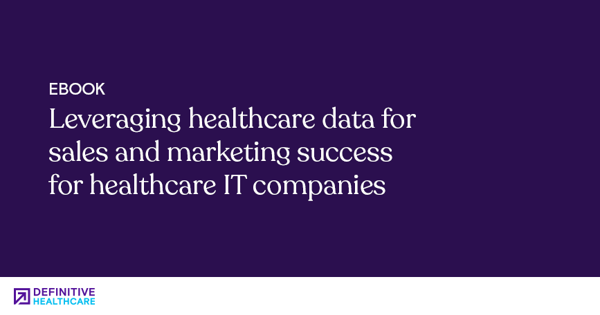 Leveraging healthcare data for sales and marketing success for healthcare IT companies
