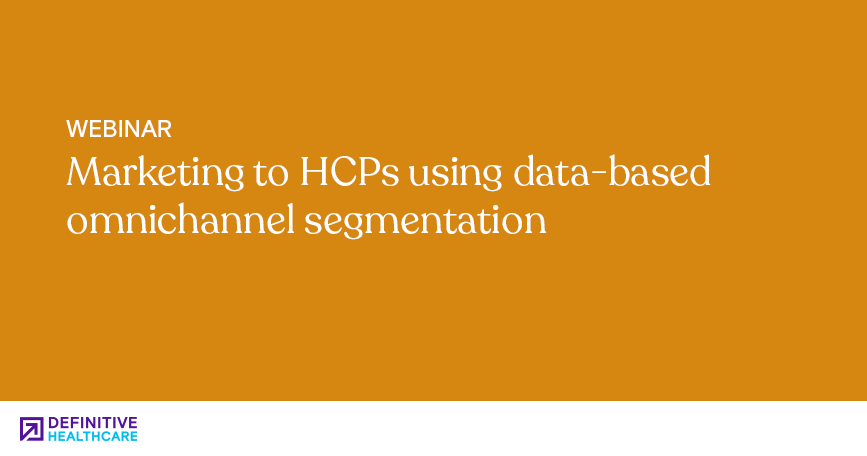 Marketing to HCPs using data-based omnichannel segmentation