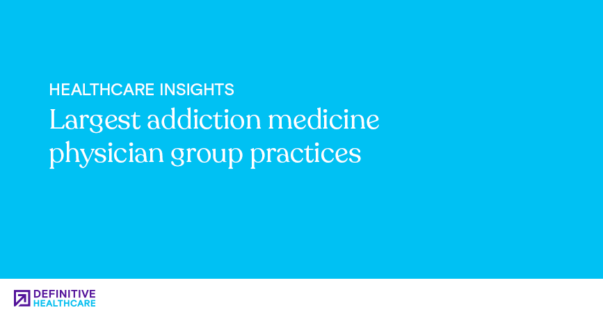 largest-addiction-medicine-physician-group-practices