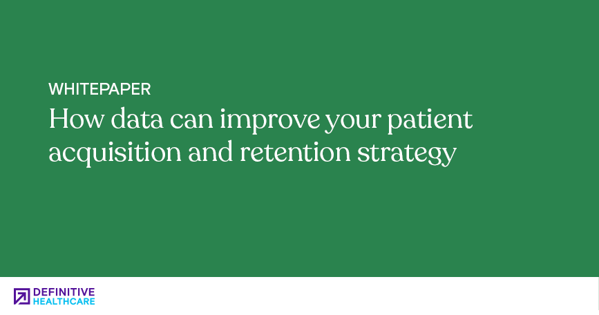 How data can improve your patient acquisition and retention strategy