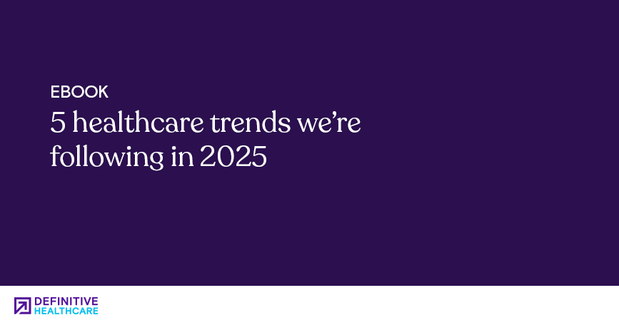 5 healthcare trends we’re following in 2025