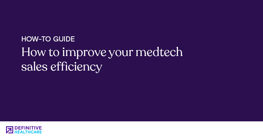 how-to-improve-your-medtech-sales-efficiency