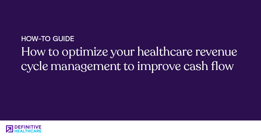 how-to-optimize-your-healthcare-revenue-cycle-management-to-improve-cash-flow