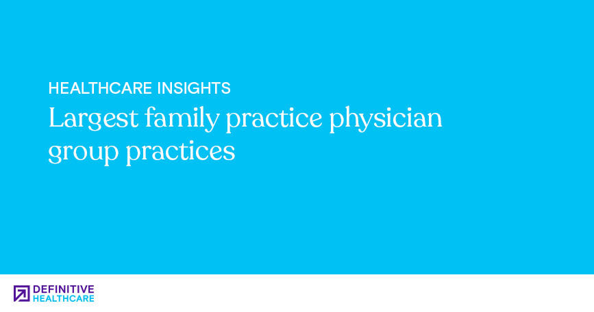 largest-family-practice-physician-group-practices