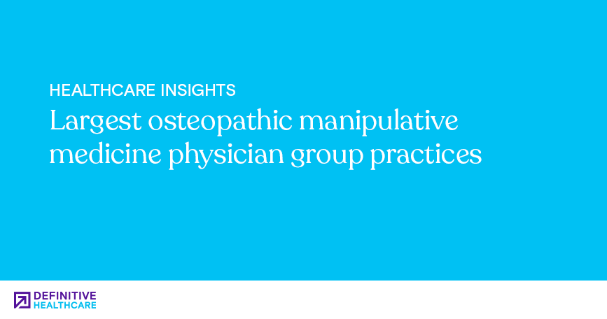 largest-osteopathic-manipulative-medicine-physician-group-practices.