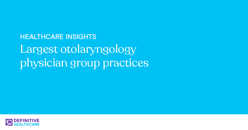 White text on a blue background reads: "Healthcare Insights - Largest otolaryngology physician group practices"