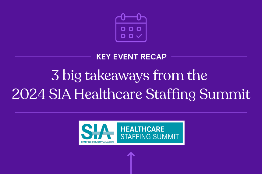 White text on a purple background. First line reads "Key Event Recap." Next two lines read "3 big takeaways from the 2024 SIA Healthcare Staffing Summit" above the SIA logo.