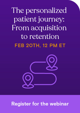 The personalized patient journey: From acquisition to retention