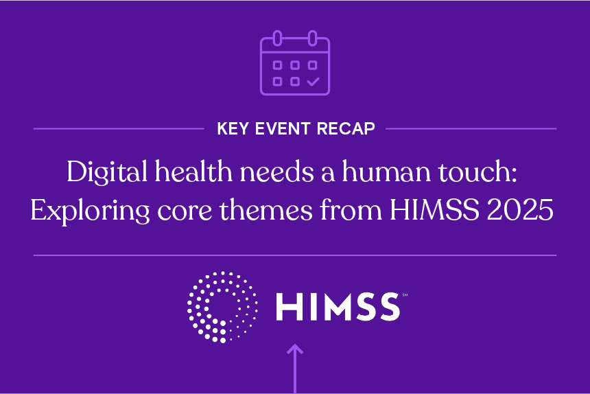 White text on a purple background reads "Key Event Recap" above the headline "Digital health needs a human touch: Exploring core themes from HIMSS 2025."