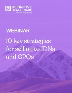 10 key strategies for selling to IDNs and GPOs